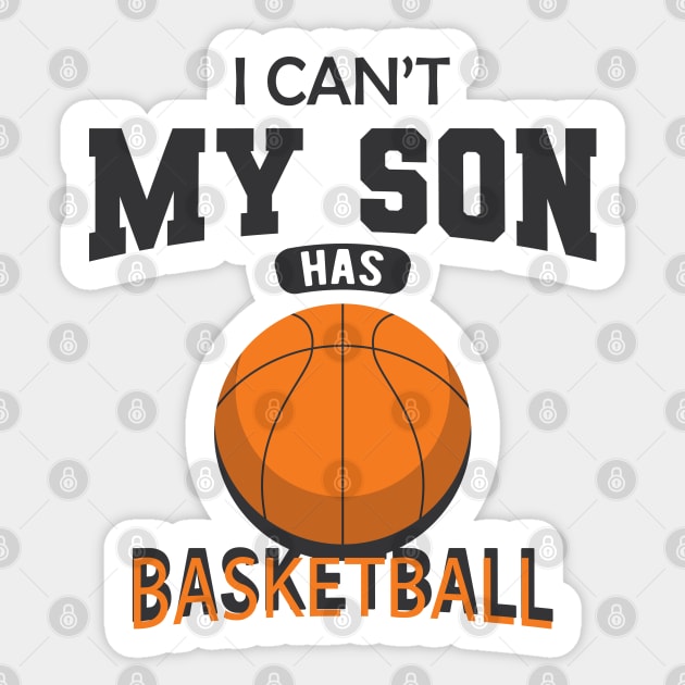 Basketball Mom - I can't my son has basketball Sticker by KC Happy Shop